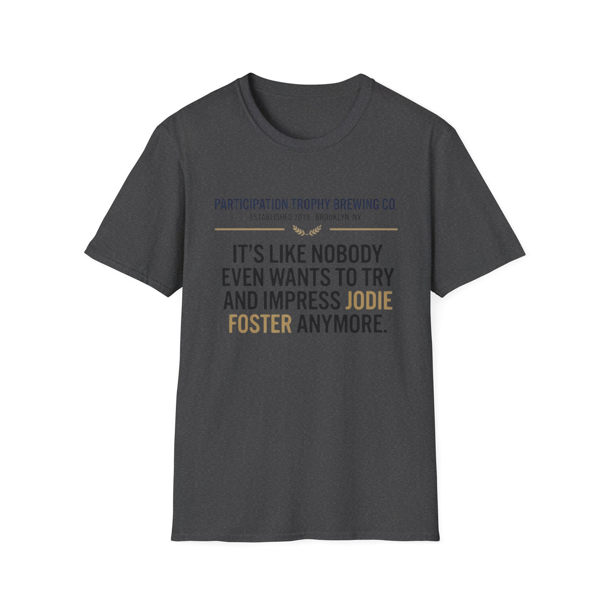 The "Impressed" Tee