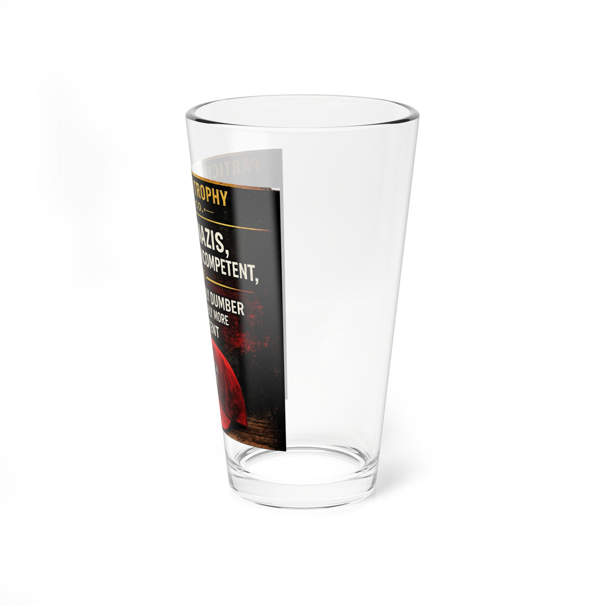 The "Incompetence" 16oz Pint Glass