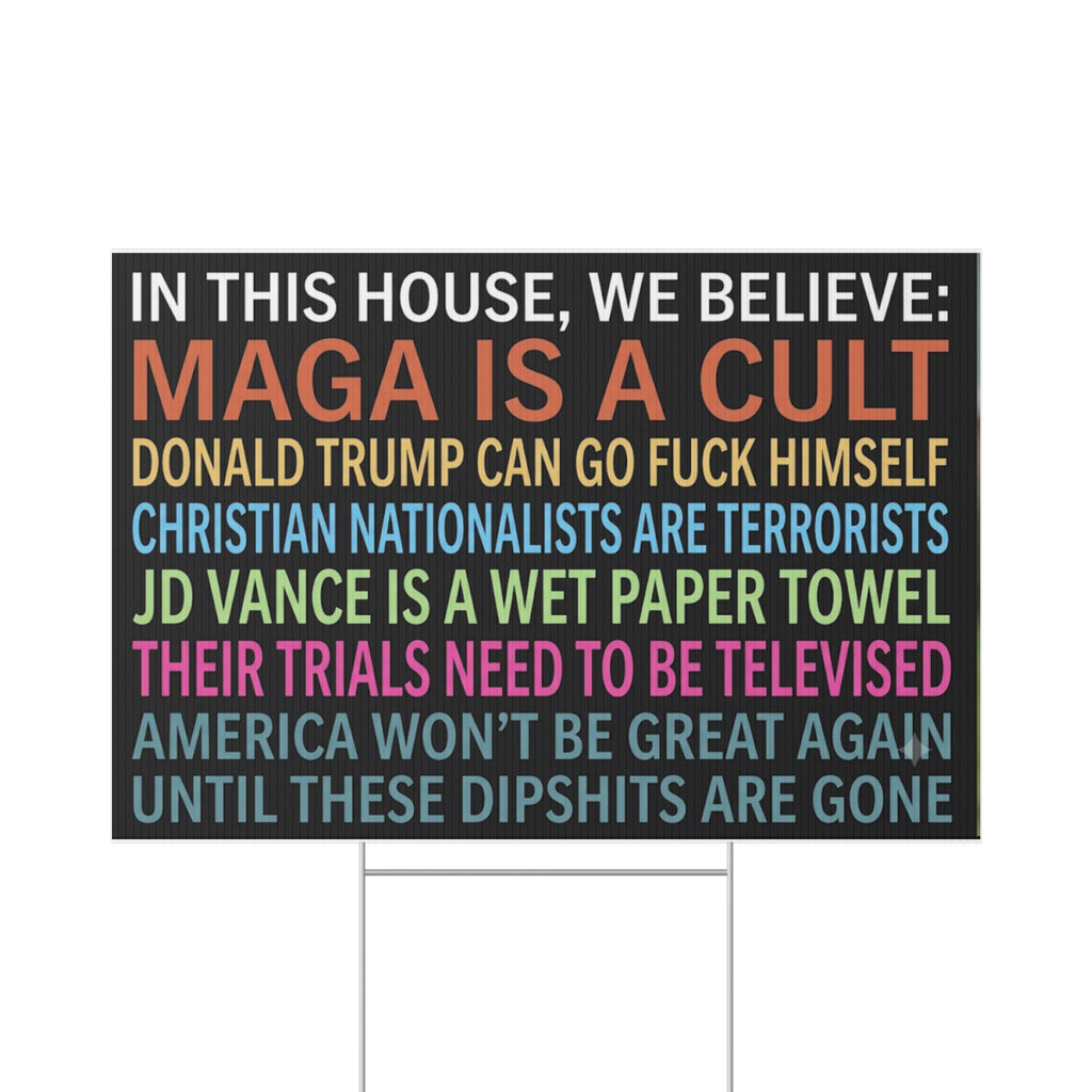 The “Unfiltered” Lawn Sign