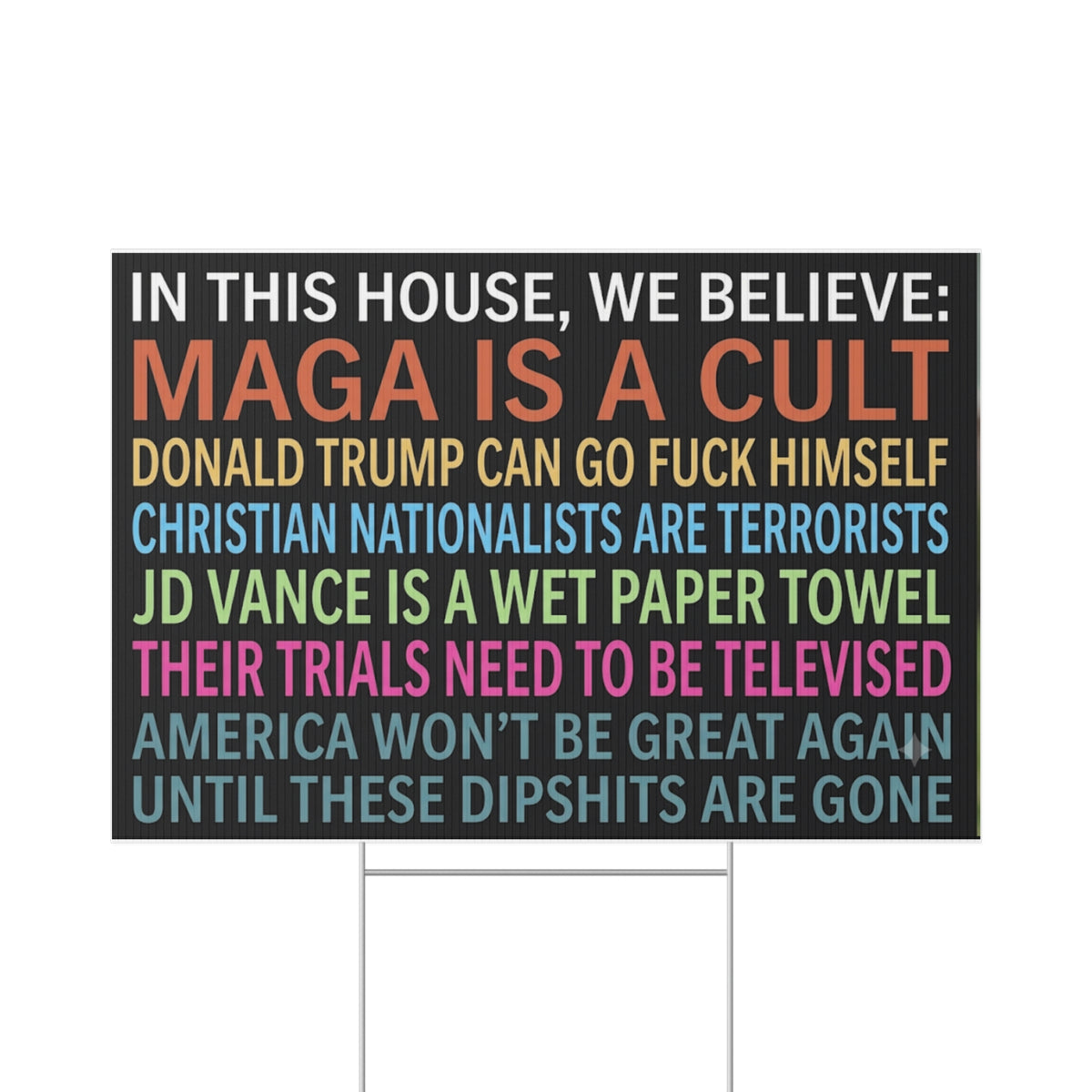 The “Unfiltered” Lawn Sign