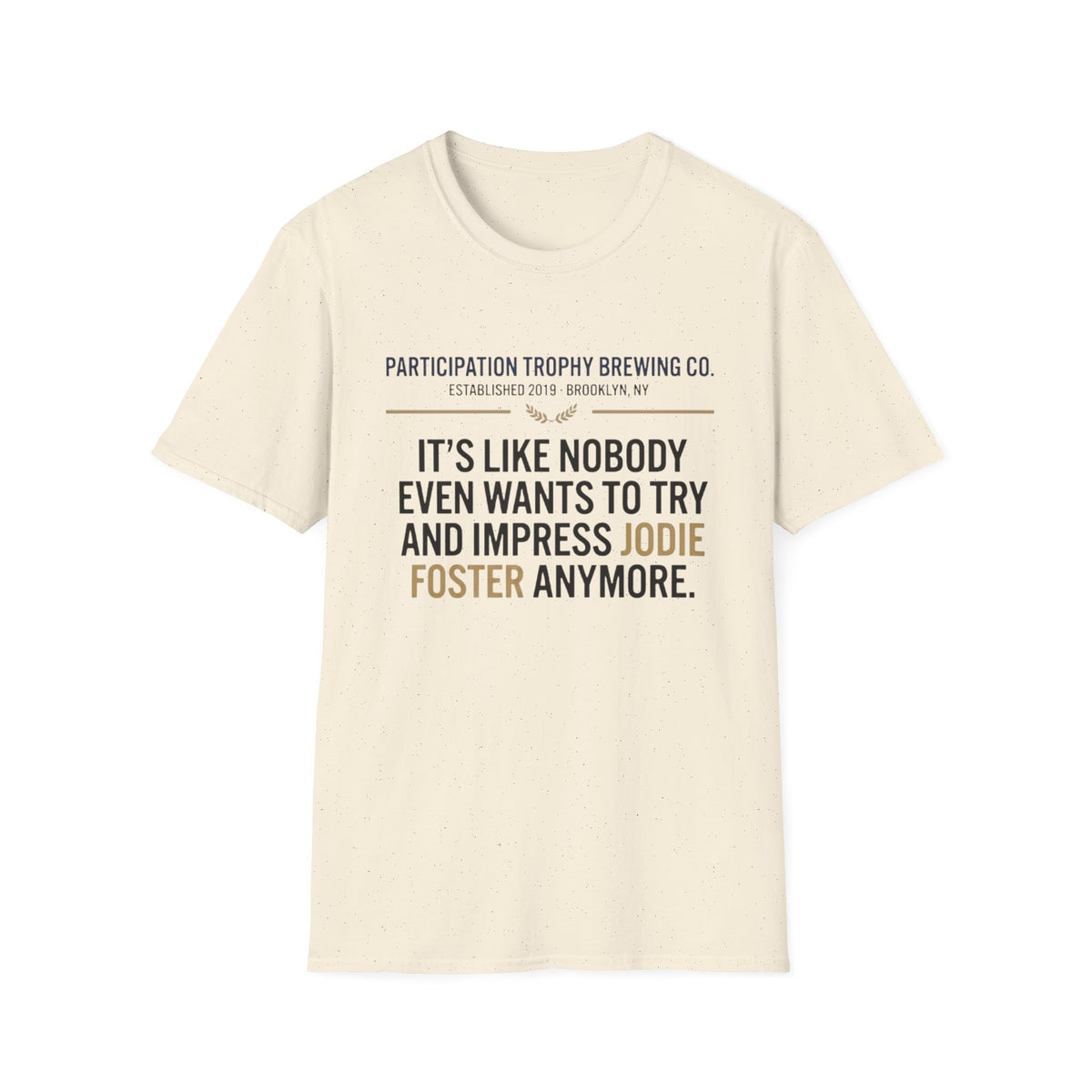 The "Impressed" Tee