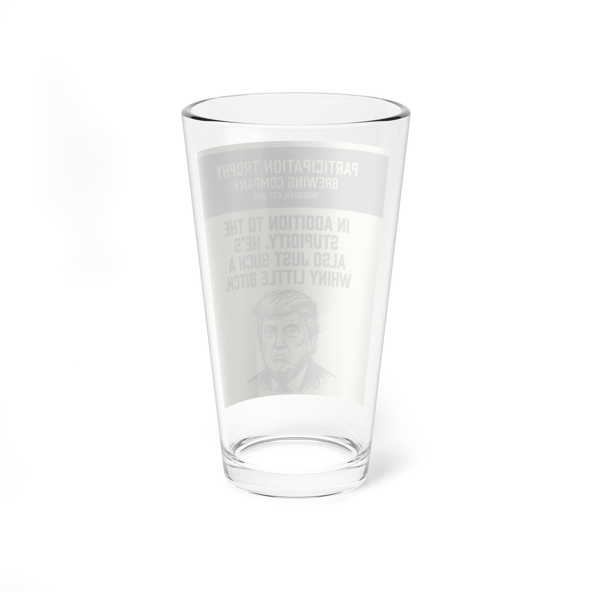 The “Little Bitch” 16oz Pint