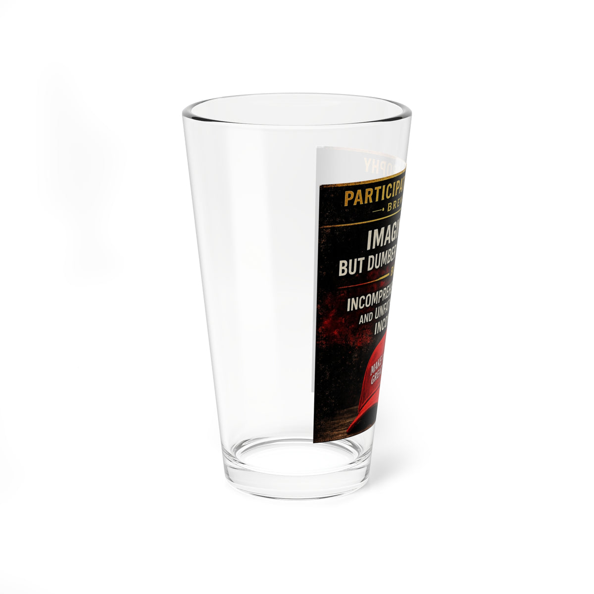 The "Incompetence" 16oz Pint Glass