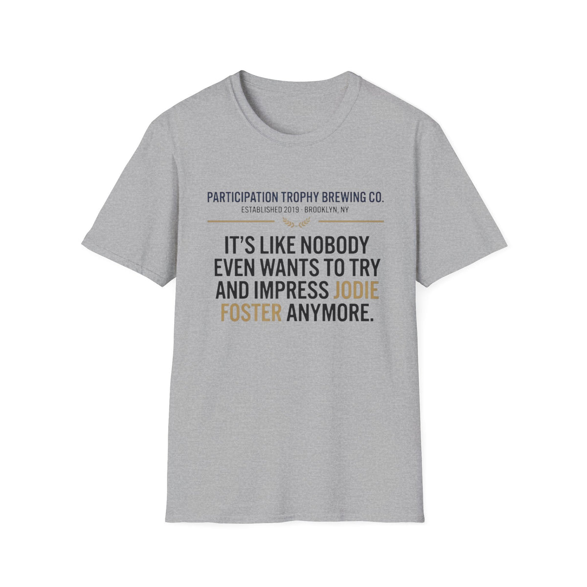 The "Impressed" Tee