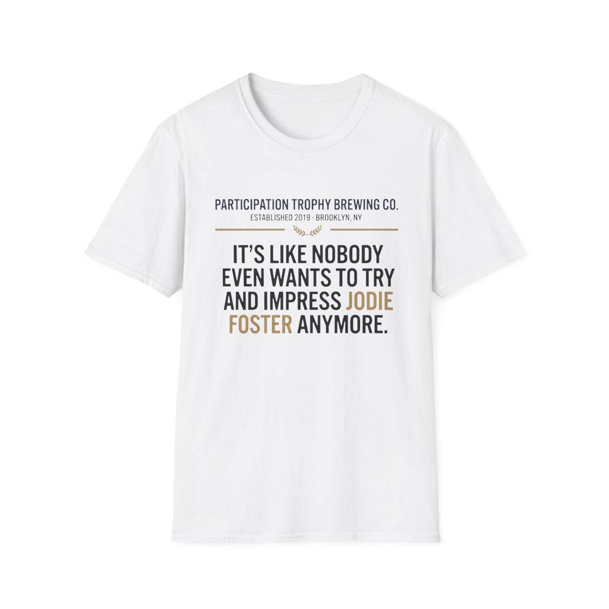The "Impressed" Tee