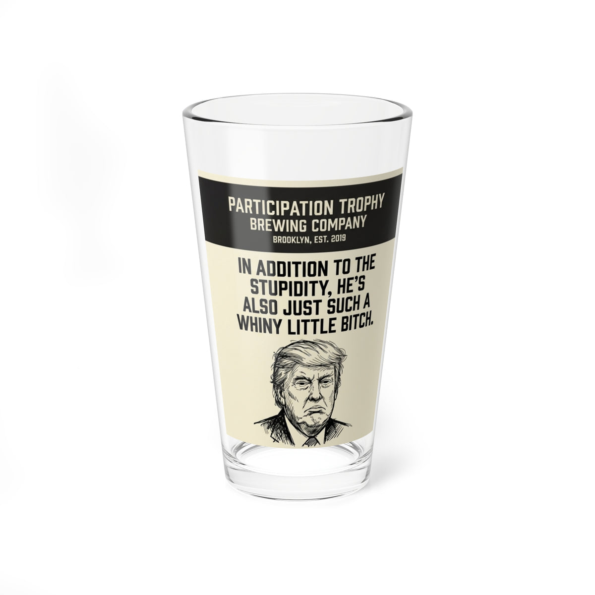 The “Little Bitch” 16oz Pint